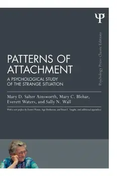 Patterns of Attachment: A Psychological Study of the Strange Situation, Paperback/Mary D. Salter Ainsworth