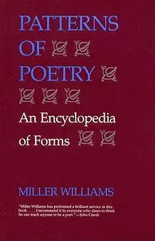 Patterns of Poetry: An Encyclopedia of Forms, Paperback/Miller Williams