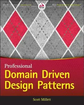 Patterns, Principles, and Practices of Domain-Driven Design, Paperback/Scott Millett