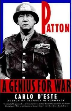 Patton: Genius for War, a - Carlo D'este