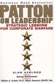 Patton on Leadership, Paperback/Alan Axelrod