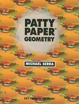 Patty Paper Geometry, Paperback/Michael Serra