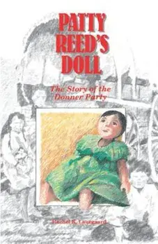 Patty Reed's Doll: The Story of the Donner Party, Paperback/Rachel Kelley Laurgaard
