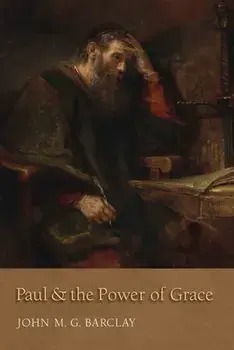 Paul and the Power of Grace, Paperback/John M. G. Barclay