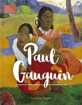 Paul Gauguin, Hardback/Caroline Bugler