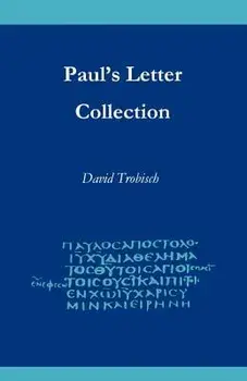 Paul's Letter Collection: Tracing the Origins, Paperback/David Trobisch