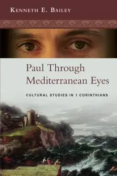 Paul Through Mediterranean Eyes, Paperback/Kenneth Bailey