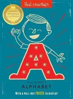 Paul Thurlby's Alphabet. With a pull-out FRIEZE to display, Paperback/Paul Thurlby