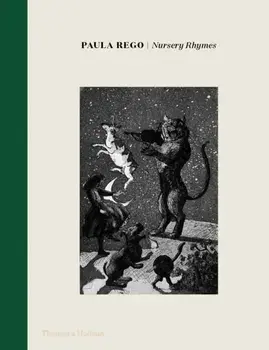 Paula Rego: Nursery Rhymes, Hardback/***
