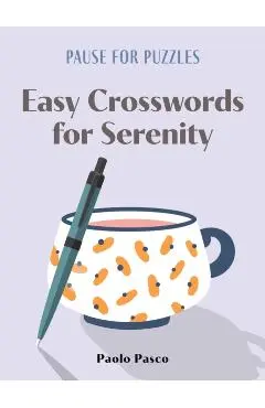 Pause for Puzzles: Easy Crosswords for Serenity - Paolo Pasco