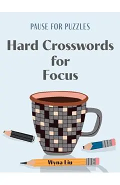 Pause for Puzzles: Hard Crosswords for Focus - Wyna Liu