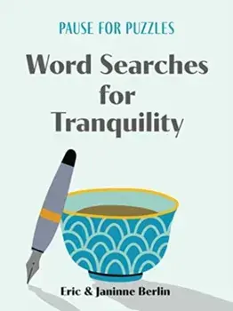 Pause for Puzzles: Word Searches for Tranquility, Paperback/Janinne Berlin