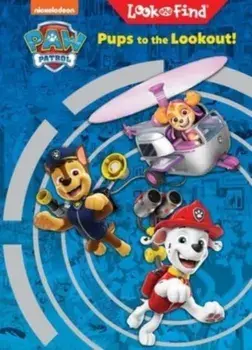 PAW Patrol Pups to the Lookout Look and Find Midi, Hardback/P I Kids