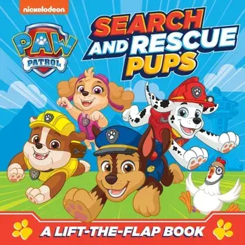 PAW Patrol Search and Rescue Pups: A lift-the-flap book, Board book/Paw Patrol