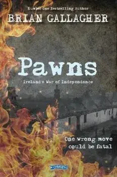 Pawns. Ireland's War of Independence, Paperback/Brian Gallagher
