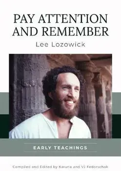 Pay Attention and Remember. Early Teachings, Paperback/Lee (Lee Lozowick) Lozowick