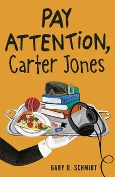 Pay Attention, Carter Jones, Paperback/Gary D. Schmidt