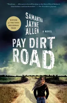 Pay Dirt Road. A Novel, Paperback/***