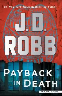 Payback in Death: An Eve Dallas Novel - J. D. Robb
