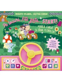 Pe locuri, fiti gata… Start! Marea cursa si Zana florilor/***