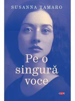 Pe o singura voce/Susanna Tamaro