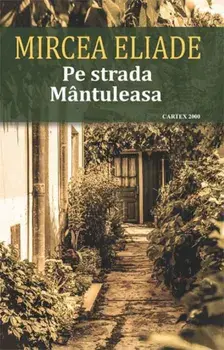 Pe strada Mantuleasa/Mircea Eliade