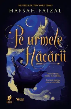 Pe urmele flacarii/Hafsah Faizal