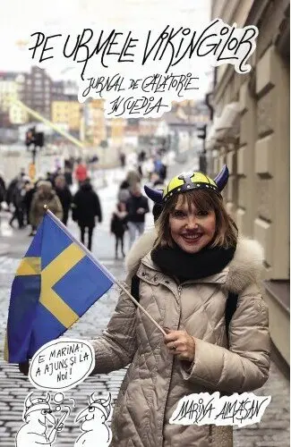 Pe urmele vikingilor. Jurnal de călătorie în Suedia