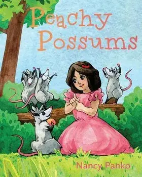 Peachy Possums, Paperback/Nancy Panko