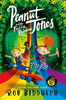 Peanut Jones and the End of the Rainbow, Paperback/Rob Biddulph