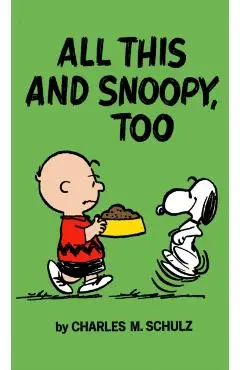 Peanuts: All This And Snoopy Too - Charles Schulz