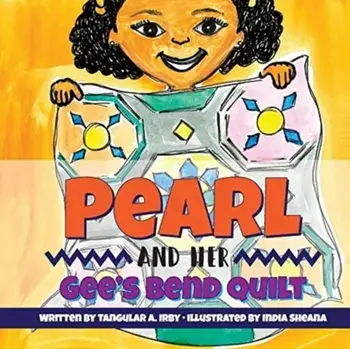 Pearl and her Gee's Bend Quilt, Paperback/Tangular Irby