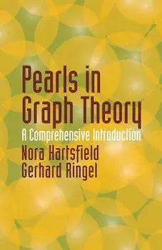 Pearls in Graph Theory: A Comprehensive Introduction, Paperback/Nora Hartsfield