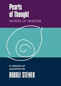 Pearls of Thought. Words of Wisdom. A Selection of Quotations by Rudolf Steiner, Paperback/Rudolf Steiner