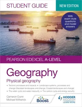 Pearson Edexcel A-level Geography Student Guide 1: Physical Geography, Paperback/Cameron Dunn