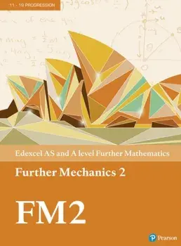 Pearson Edexcel AS and A level Further Mathematics Further Mechanics 2 Textbook + e-book/***