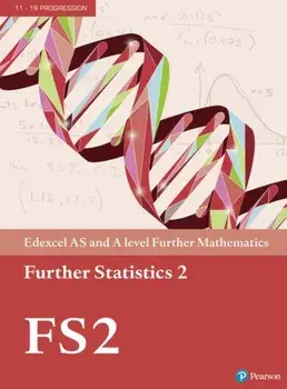 Pearson Edexcel AS and A level Further Mathematics Further Statistics 2 Textbook + e-book/***