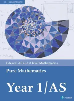 Pearson Edexcel AS and A level Mathematics Pure Mathematics Year 1/AS Textbook + e-book/Robert Ward-Penny