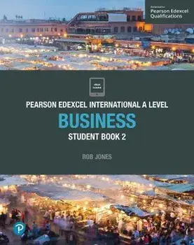 Pearson Edexcel International A Level Business Student Book/Rob Jones