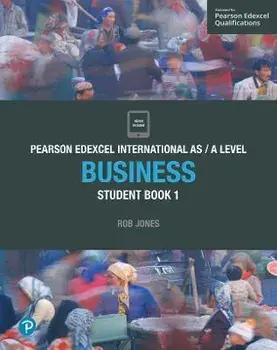 Pearson Edexcel International AS Level Business Student Book/Rob Jones