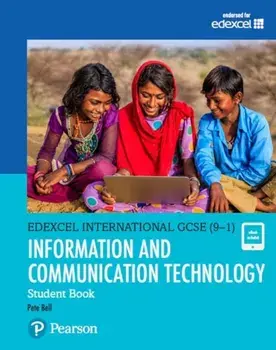 Pearson Edexcel International GCSE (9-1) ICT Student Book/Pete Bell