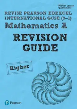 Pearson Edexcel International GCSE (9-1) Mathematics A Revision Guide - Higher. includes online edition/Harry Smith