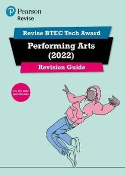Pearson REVISE BTEC Tech Award Performing Arts 2022 Revision Guide inc online edition - 2023 and 2024 exams and assessments/Heidi McEntee