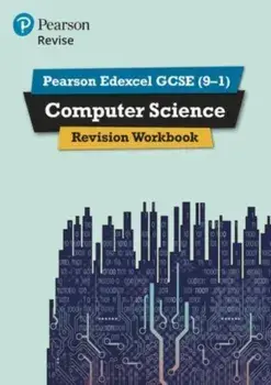 Pearson Revise Edexcel GCSE (9-1) Computer Science Revision Workbook. for home learning, 2021 assessments and 2022 exams, Paperback/Cynthia Selby