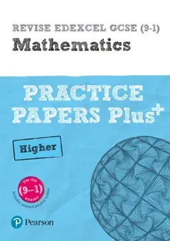 Pearson REVISE Edexcel GCSE (9-1) Maths Higher Practice Papers Plus. for home learning, 2022 and 2023 assessments and exams, Paperback/Navtej Marwaha