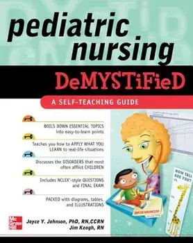 Pediatric Nursing Demystified: A Self-Teaching Guide, Paperback/Joyce Y. Johnson