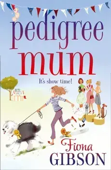 Pedigree Mum, Paperback/Fiona Gibson