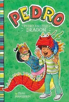 Pedro and the Dragon, Paperback/Fran Manushkin