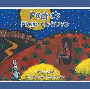 Pedro's Magic Christmas, Paperback/Tim Brubaker