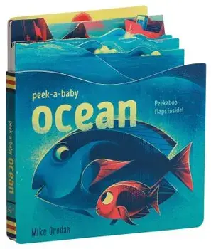 Peek-A-Baby: Ocean: Peekaboo Flaps Inside!, Hardcover/Mike Orodan